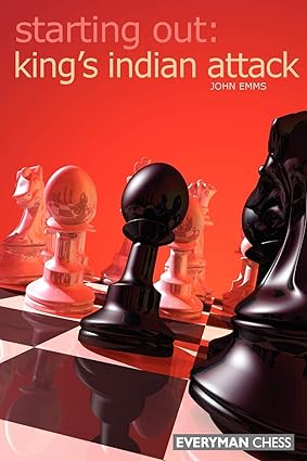 Starting Out: King's Indian Attack (Starting Out - Everyman Chess) - Epub + Converted Pdf